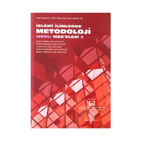 İSLAMİ İLİMLERDE METODOLOJI (USUL) MES'ELESI 2 - KOLEKTIF