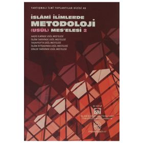 İSLAMİ İLİMLERDE METODOLOJI (USUL) MES'ELESI 2 - KOLEKTIF