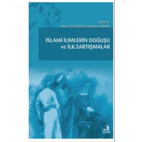 İslami İlimlerin Doğuşu ve İlk Tartışmalar-Fecr Yayınları