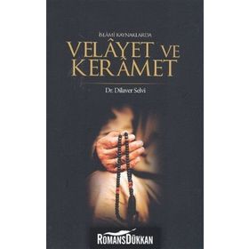 İSLAMİ KAYNAKLARDA VELAYET VE KERAMET - DILAVER SELVI