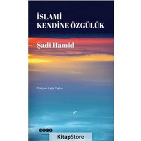 İslami Kendine Özgülük - Şadi Hamid