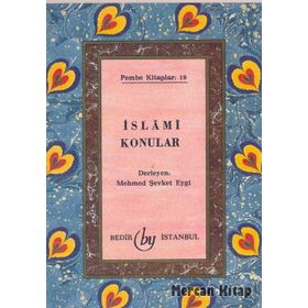 İSLAMİ KONULAR - MEHMET ŞEVKET EYGI