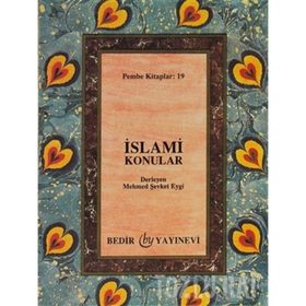 İSLAMİ KONULAR - MEHMET ŞEVKET EYGI