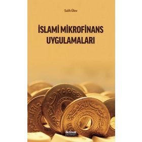 İslami Mikrofinans Uygulamaları - Salih Ülev