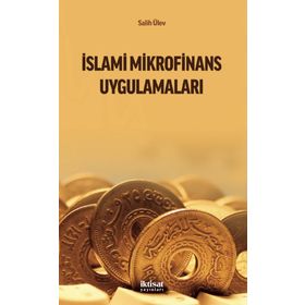 İslami Mikrofinans Uygulamaları - Salih Ülev