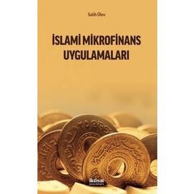 İslami Mikrofinans Uygulamaları - Salih Ülev