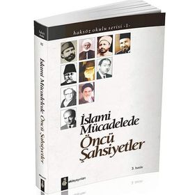 İSLAMİ MÜCADELEDE ÖNCÜ ŞAHSİYETLER - EDISYON