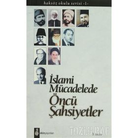 İSLAMİ MÜCADELEDE ÖNCÜ ŞAHSİYETLER - EDISYON