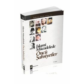 İSLAMİ MÜCADELEDE ÖNCÜ ŞAHSİYETLER - EDISYON