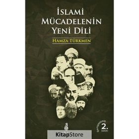 İSLAMI MÜCADELENIN YENI DILI - HAMZA TÜRKMEN