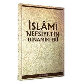 İslami Nefsiyetin Dinamikleri - Darul Ummah