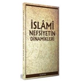 İslami Nefsiyetin Dinamikleri - Darul Ummah
