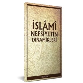 İslami Nefsiyetin Dinamikleri - Darul Ummah