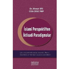 İslami Perspektiften İktisadi Paradigmalar - Ahmet Efe