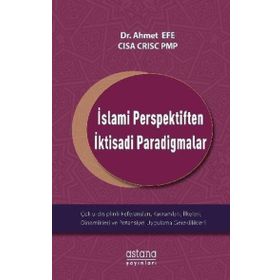 İslami Perspektiften İktisadi Paradigmalar - Ahmet Efe