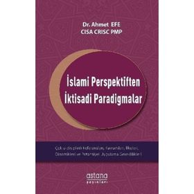 İslami Perspektiften İktisadi Paradigmalar - Ahmet Efe