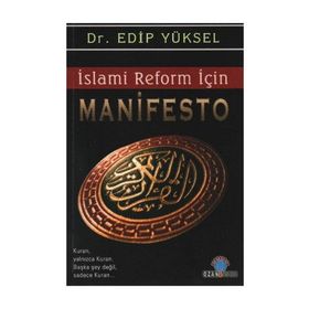 İSLAMİ REFORM İÇİN MANIFESTO - EDIP YÜKSEL