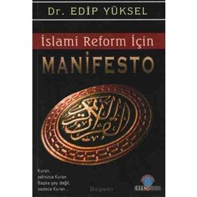 İSLAMİ REFORM İÇİN MANIFESTO - EDIP YÜKSEL