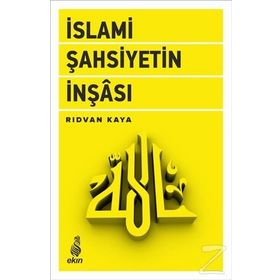 İslami Şahsiyetin İnşası - Rıdvan Kaya
