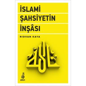 İslami Şahsiyetin İnşası - Rıdvan Kaya