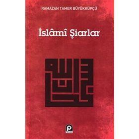 İslami Şiarlar - Ramazan Tamer Büyükküpcü