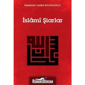 İslami Şiarlar - Ramazan Tamer Büyükküpcü