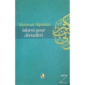 İslami Şuur Demetleri - Mehmet Alptekin