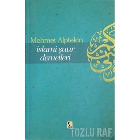 İslami Şuur Demetleri - Mehmet Alptekin