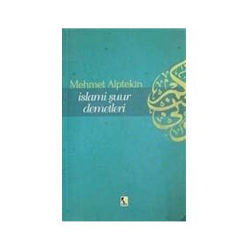 İslami Şuur Demetleri - Mehmet Alptekin