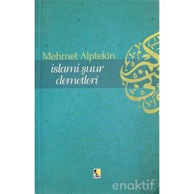 İslami Şuur Demetleri - Mehmet Alptekin