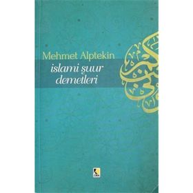 İslami Şuur Demetleri - Mehmet Alptekin