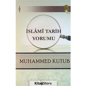 İslami Tarih Yorumu - Muhammed Kutub