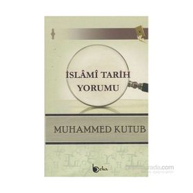 İslami Tarih Yorumu - Muhammed Kutub