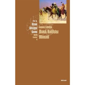 İslami Tebliğin Örnek Halifeler Dönemi - İhsan Süreyya Sırma