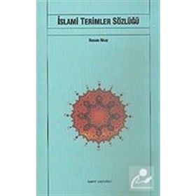 İSLAMİ TERIMLER SÖZLÜĞÜ - HASAN AKAY