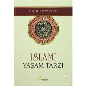 İslami Yaşam Tarzı - Ahmed Hüseyin Şerifi
