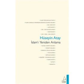 İSLAMI YENIDEN ANLAMA - HÜSEYIN ATAY (ISBN:9786058624924)