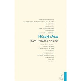 İSLAM'I YENIDEN ANLAMA - HÜSEYIN ATAY