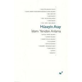 İSLAM'I YENIDEN ANLAMA - HÜSEYIN ATAY