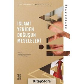 İslami Yeniden Doğuşun Meseleleri - Aliya İzzetbegoviç