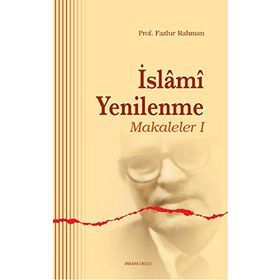 İslami Yenilenme - Makaleler 1 - Fazlur Rahman
