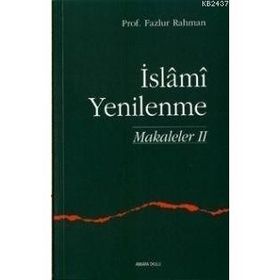 İSLAMİ YENILENME MAKALELER 2 - FAZLUR RAHMAN