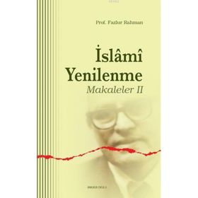 İSLAMİ YENILENME MAKALELER 2 - FAZLUR RAHMAN