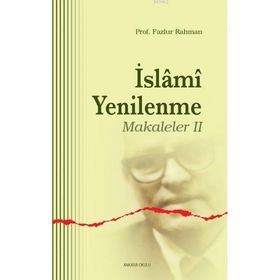İSLAMİ YENILENME MAKALELER 2 - FAZLUR RAHMAN