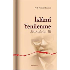 İslami Yenilenme - Makaleler 3 - Fazlur Rahman