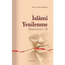 İslami Yenilenme - Makaleler 3 - Fazlur Rahman