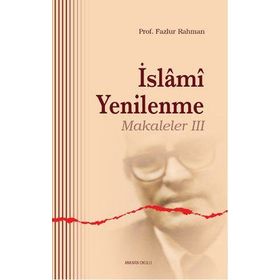 İslami Yenilenme - Makaleler 3 - Fazlur Rahman