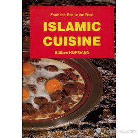 ISLAMIC CUISINE ( İNGİLİZCE YEMEK KİTABI ) - BÜLBEN HOFMANN