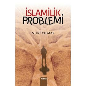 İslamilik Problemi - Nuri Yavuz