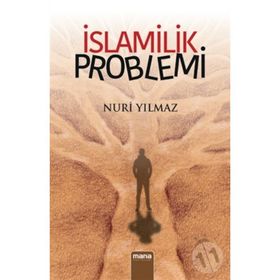 İslamilik Problemi - Nuri Yavuz